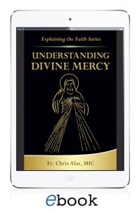 Explaining the Faith Series: Understanding Divine Mercy (eBook version)