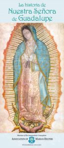Este folleto nos enseña un poco sobre la historia de Nuestra Señora de Guadalupe cuando a ella se le apareció a Juan Diego
